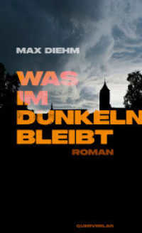 Was im Dunkeln bleibt : Roman （2024. 224 S. 20.5 cm）