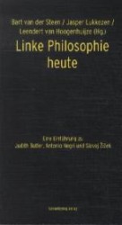 Linke Philosophie heute : Eine Einführung zu Judith Butler, Antonio Negri und Slavoj Zizek （2012. 156 S. 19 cm）