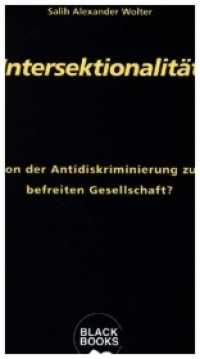 Intersektionalität : Von der Antidiskriminierung zur befreiten Gesellschaft? (Black Books) （2020. 19,5 cm）