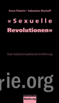 «Sexuelle Revolutionen» : Eine historisch-politische Einführung (theorie.org) （2024. 200 S.）