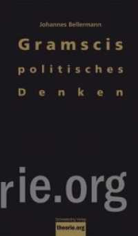 Gramscis politisches Denken : Eine Einführung (theorie.org) （2021. 216 S. 19 cm）