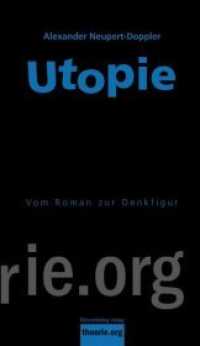 Utopie : Vom Roman zur Denkfigur (theorie.org) （2015. 204 S. 190 mm）
