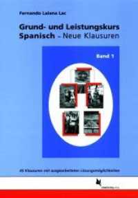 Grund- und Leistungskurs Spanisch. Bd.1 : Neue Klausuren. Band 1 （2007. 256 S. 23 cm）
