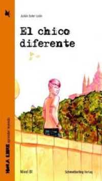 El chico diferente (Lektüre Niveau B1) : Lektüre für den Spanischunterricht. Niveau B1 (Hora libre) （2020. 84 S. 19 cm）