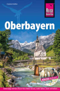 Reise Know-How Reiseführer Oberbayern : Bayerns Süden mit Extrakapitel München - alle Highlights der bayrischen Landeshauptstadt inkl. Stadtrundgänge (Reiseführer) （6. Aufl. 2024. 384 S. Farbabb. 180 mm）