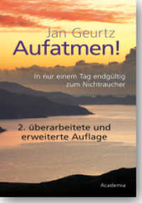 Aufatmen! : In nur einem Tag endgültig zum Nichtraucher (Beiträge zur Pädagogik 6) （2. Aufl. 2015. 252 S. 200 mm）