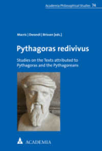 Pythagoras Redivivus : Studies on the Texts Attributed to Pythagoras and the Pythagoreans