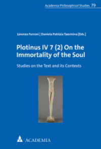 Plotinus IV 7 (2) on the Immortality of the Soul : Studies on the Text and Its Contexts
