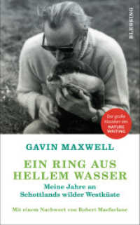 Ein Ring aus hellem Wasser : Meine Jahre an Schottlands wilder Westküste. Mit einem Nachwort von Robert Macfarlane （Neuausgabe. 2021. 336 S. 15 SW-Abb., 15 Farbabb. 221 mm）