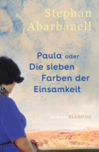 Paula oder Die sieben Farben der Einsamkeit : Roman （2024. 240 S. 221 mm）