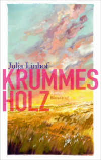 Krummes Holz : Bestes literarisches Debüt - ZDF aspekte Literaturpreis 2024 （2025. 272 S. 187 mm）