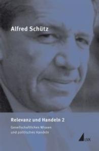 Werkausgabe (ASW). Bd.6/2 Relevanz und Handeln Tl.2 : Gesellschaftliches Wissen und politisches Handeln （1. Auflage. 2011. 215 mm）