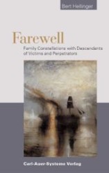 Farewell : Family Constellations with Descendents of Victims and Perpetrators