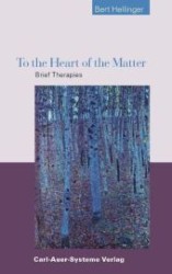 To the Heart of the Matter : Brief Therapies