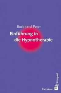 Einführung in die Hypnotherapie (Carl-Auer Compact) （2. Aufl. 2009. 121 S. 18.5 cm）