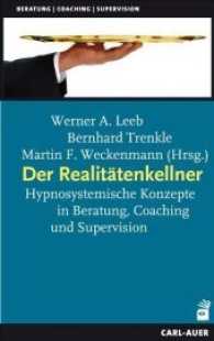 Der Realitätenkellner : Hypnosystemische Konzepte in Beratung, Coaching und Supervision (Beratung, Coaching, Supervision) （3. Aufl. 2025. 393 S. m. Abb. 21.5 cm）