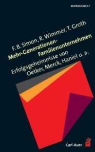 Mehr-Generationen-Familienunternehmen : Erfolgsgeheimnisse von Oetker, Merck, Haniel u. a. (Management) （3. Aufl. 2017. 254 S. s/w. Fotos, Abb. 22 cm）