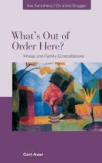 What's Out of Order Here? : Illness and Family Constellations （2006. 127 p. 21,5 cm）