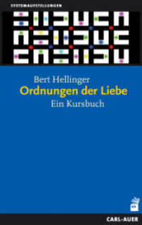 Ordnungen der Liebe : Ein Kursbuch (Systemaufstellungen) （13. Aufl. 2024. 342 S. 21.5 cm）