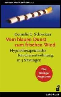 Vom blauen Dunst zum frischen Wind : Hypnotherapeutische Raucherentwöhnung in 5 Sitzungen. Das Tübinger Programm. Vorw. v. Dirk Revenstorf (Hypnose und Hypnotherapie) （4. Aufl. 2021. 234 S. m. 13 Tab. 21.5 cm）