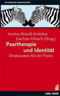 Paartherapie und Identität : Denkansätze für die Praxis. Vorwort: Levold, Tom (Systemische Paartherapie) （1., Aufl. 2010. 232 S. 21.5 cm）