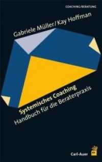 Systemisches Coaching : Handbuch für die Beraterpraxis (Coaching/Beratung) （3. Aufl. 2008. 251 S. 22,5 cm）