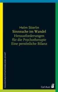 Sinnsuche im Wandel : Herausforderungen für Psychotherapie und Gesellschaft. Eine persönliche Bilanz (Philosophie/Systemtheorie/Gesellschaft) （1., Aufl. 2010. 148 S. 21.5 cm）