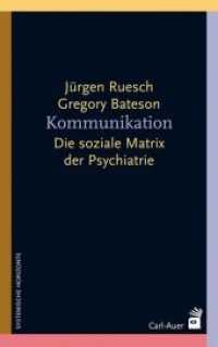 Kommunikation : Die soziale Matrix der Psychiatrie. Vorwort: Watzlawick, Paul; Simon, Fritz B. (Systemische Horizonte) （2. Aufl. 2012. 348 S. 21.5 cm）