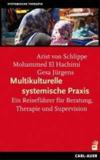 Multikulturelle systemische Praxis : Ein Reiseführer für Beratung, Therapie und Supervision. Vorw. v. Cem Özdemir u. Klaus J. Bade (Systemische Therapie) （4., überarb. Aufl., erw. Aufl. 2013. 256 S. 4 Abb., 13 Fotos. 21.）