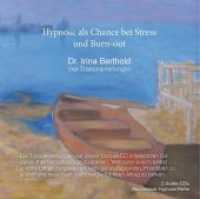 Hypnose als Chance bei Stress und Burnout,2 Audio-CDs : Vier Tranceanleitungen (Reichenauer-Hypnose - Reihe)