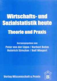 Wirtschafts- und Sozialstatistik heute. : Theorie und Praxis. （1997. XIV, 370 S. Tab., Abb., Frontispiz; XIV, 370 S. 232 mm）