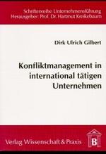 Konfliktmanagement in International Tatigen Unternehmen : Ein Diskursethischer Ansatz Zur Regelung Von Konflikten Im Interkulturellen Management
