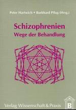 Schizophrenien. : Wege der Behandlung. （1999. 175 S. Tab., Abb.; 175 S. 210 mm）