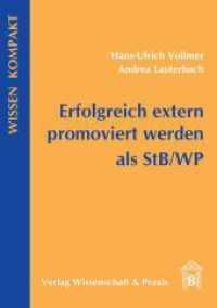 Erfolgreich extern promoviert werden als StB-WP. (Wissen Kompakt) （2005. 126 S. Tab., Abb.; 126 S. 210 mm）