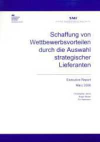 Schaffung von Wettbewerbsvorteilen durch die Auswahl strategischer Lieferanten. : Executive Report. März 2006. （2006. IX, 34 S. Tab., Abb.; IX, 34 S. 270 mm）