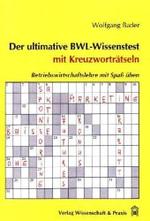 Der Ultimative Bwl-Wissenstest Mit Kreuzwortratseln : Betriebswirtschaftslehre Mit Spass Uben