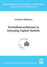 Portfolioinvestitionen in Emerging Capital Markets. : Portfolioinvestitionen im Kontext von Entwicklungsaspekten aufstrebender Kapitalmärkte.. Dissertationsschrift (Schriftenreihe Finanzierung und Banken 15) （2011. CXII, 392 S. Tab., Abb.; CXII, 392 S. 210 mm）
