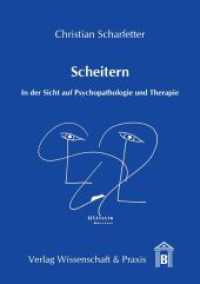 Scheitern : In der Sicht auf Psychopathologie und Therapie （2020. 160 S. Abb.; 160 S. 210 mm）