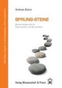 Sprung-Steine. : Stressmanagement für Dauer-Lächler und Service-Asse. (Messe-, Kongress- und Eventmanagement) （2012. 156 S. 3 farb. Abb.; 156 S., 3 farb. Abb. 210 mm）