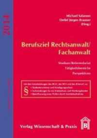 Berufsziel Rechtsanwalt-Fachanwalt. : Studium-Referendariat, Tätigkeitsbereiche, Perspektiven. （2., überarb. Aufl. 2013. 240 S. Tab., Abb.; 240 S. 210 mm）