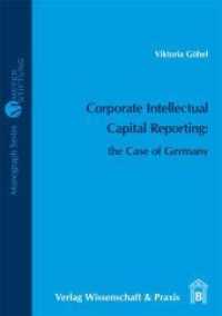 Corporate Intellectual Capital Reporting: the Case of Germany (Meyer=Stiftung 13) （2014. 282 S. Tab., Abb.; 282 S. 210 mm）