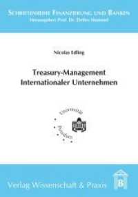 Treasury-Management Internationaler Unternehmen. (Schriftenreihe Finanzierung und Banken 24) （2015. 508 S. 64 Tab., 65 Abb.; 508 S., 65 schw.-w. Abb., 64 schw.-w. T）
