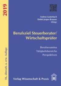 Berufsziel Steuerberater/Wirtschaftsprufer 2019 : Berufsexamina, Tatigkeitsbereiche, Perspektiven （18TH）