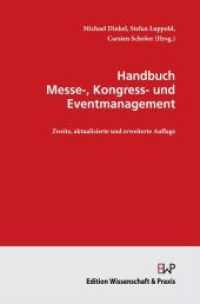 Handbuch Messe-, Kongress- und Eventmanagement （2., überarb. Aufl. 2021. 458 S. 7 Tab., 58 Abb., 458 S., 58 schw.）