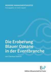 Die Eroberung Blauer Ozeane in der Eventbranche. (Moderne Managementansätze 1) （2023. 88 S. 7 Tab., 17 Abb. (darunter 10 farbige); 88 S., 7 schw.-w. A）