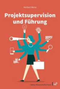 Projektsupervision und Führung : Eine kritische Betrachtung moderner Führungspraktiken （2024. 84 S. 1 Tab.; 84 S., 1 schw.-w. Tab. 233 mm）