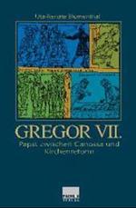 Gregor  VII. : Papst zwischen Canossa und Kirchenreform （2001. XIII, 376 S., Farbtaf. 23 cm）