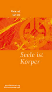 Seele ist Körper (Münsterschwarzacher Kleinschriften 170) （2. Aufl. 2022. 75 S. 18 cm）