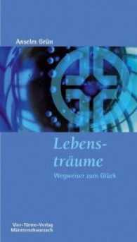 Lebensträume : Wegweiser zum Glück (Münsterschwarzacher Kleinschriften Bd.171) （3. Aufl. 2012. 107 S. 18.5 cm）