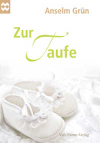Zur Taufe : Münsterschwarzacher Geschenkheft (Münsterschwarzacher Geschenkheft) （4. Aufl. 2019. 32 S. 17 cm）
